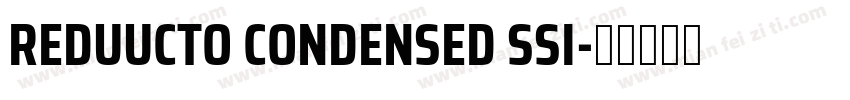 REDUUCTO CONDENSED SSI字体转换
